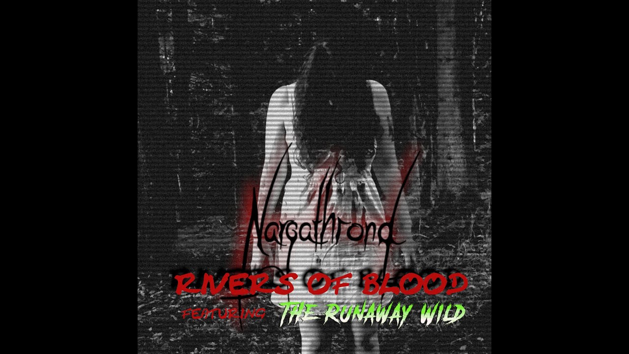 Nargathrond - Rivers Of Blood feat. The Runaway Wild (OFFICIAL LYRIC VIDEO)