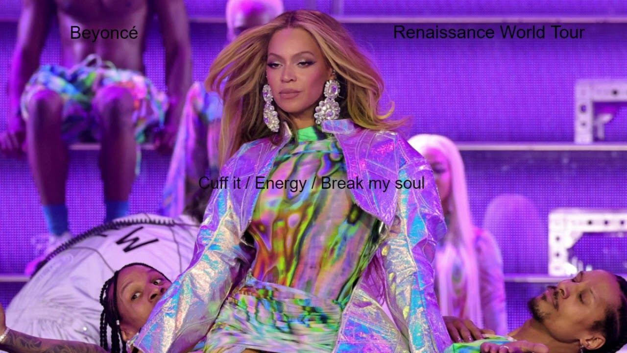Beyoncé - RENAISSANCE WORLD TOUR : Cuff it / Energy / Break my soul (STUDIO VERSION)