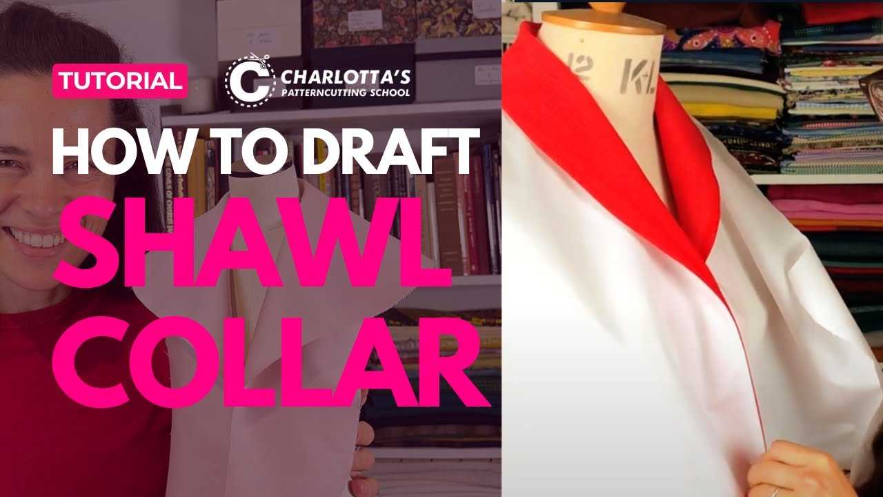 How to draft a shawl collar  - pattern cutting, design,  fitting and sewing tips