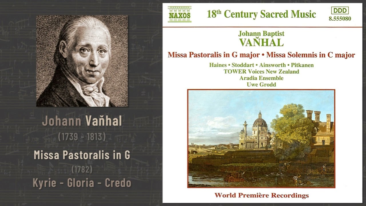 Johann Vaňhal - Missa Pastoralis in G (1782): Kyrie - Gloria - Credo (Grodd 2000)