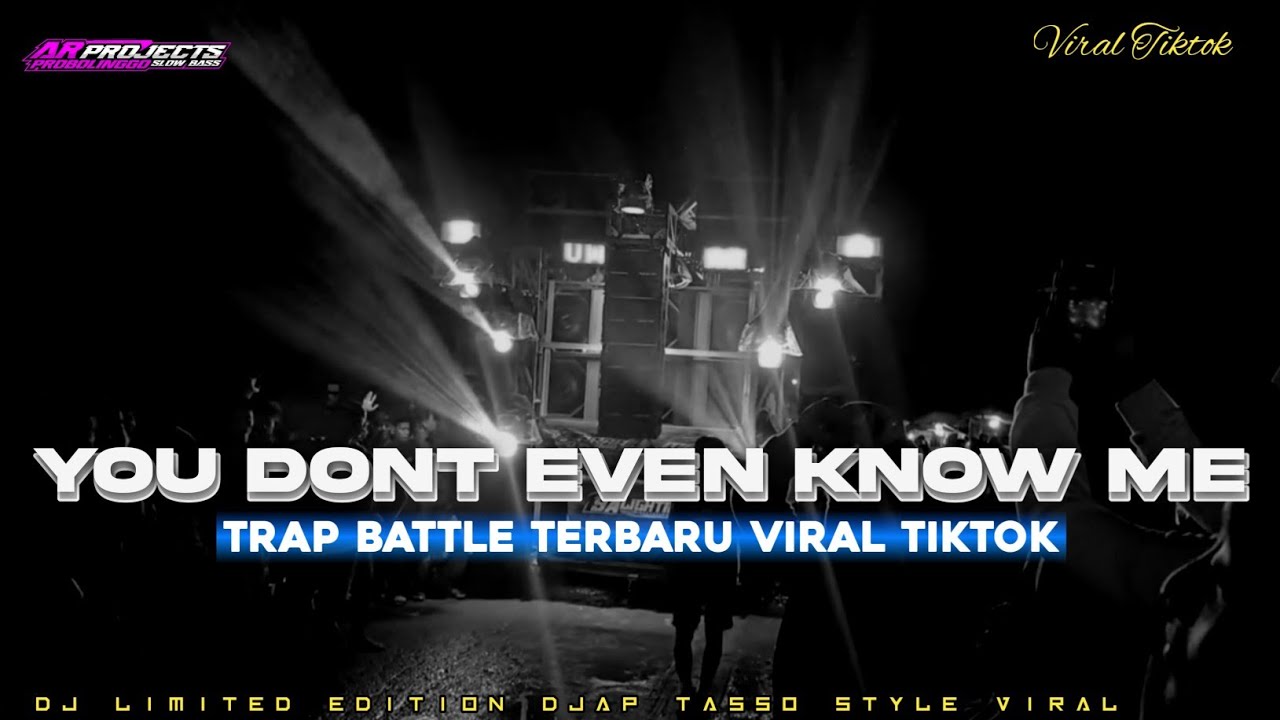 DJ TRAP BATTLE YOU DONT EVEN KNOW ME ‼️VIRAL TIKTOK