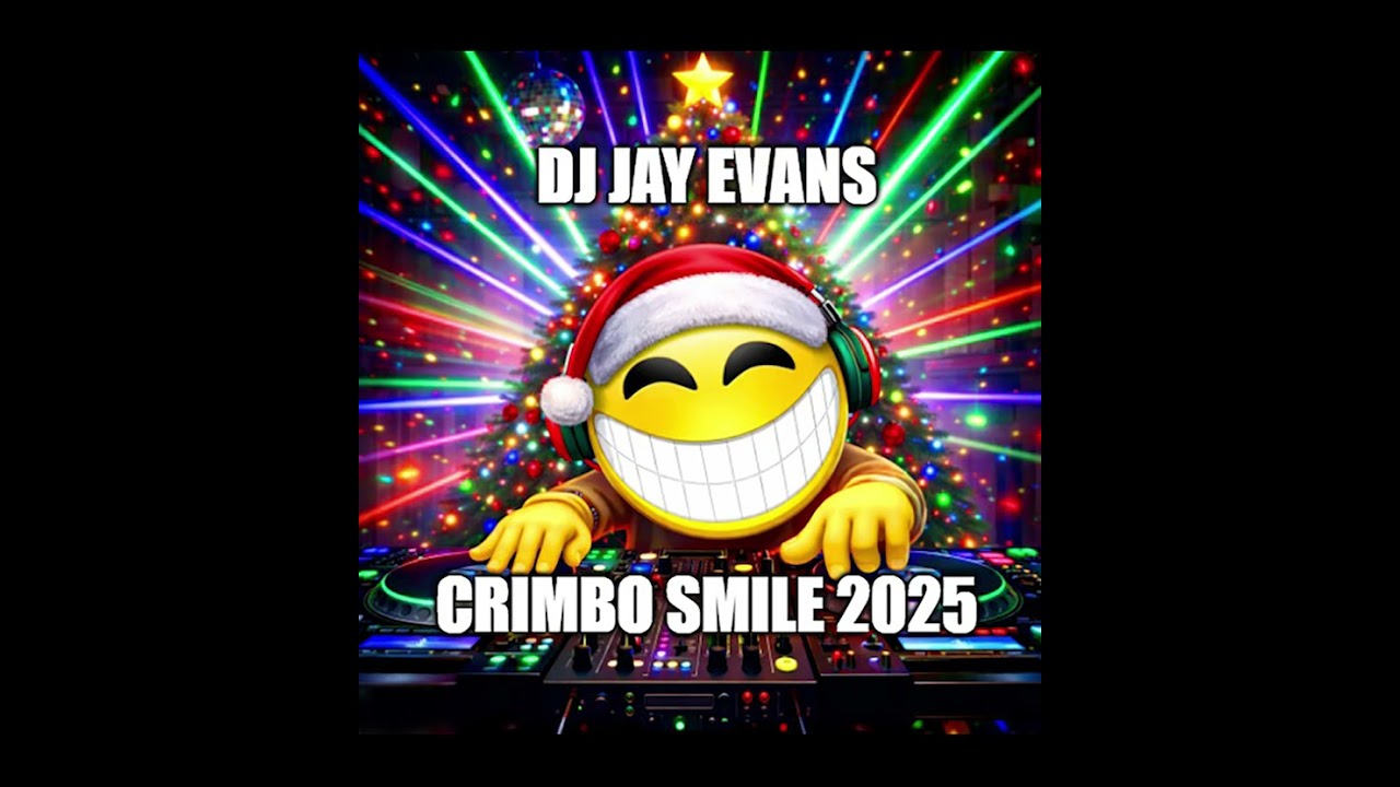 DJ Jay Evans Crimbo Smile mix 2025