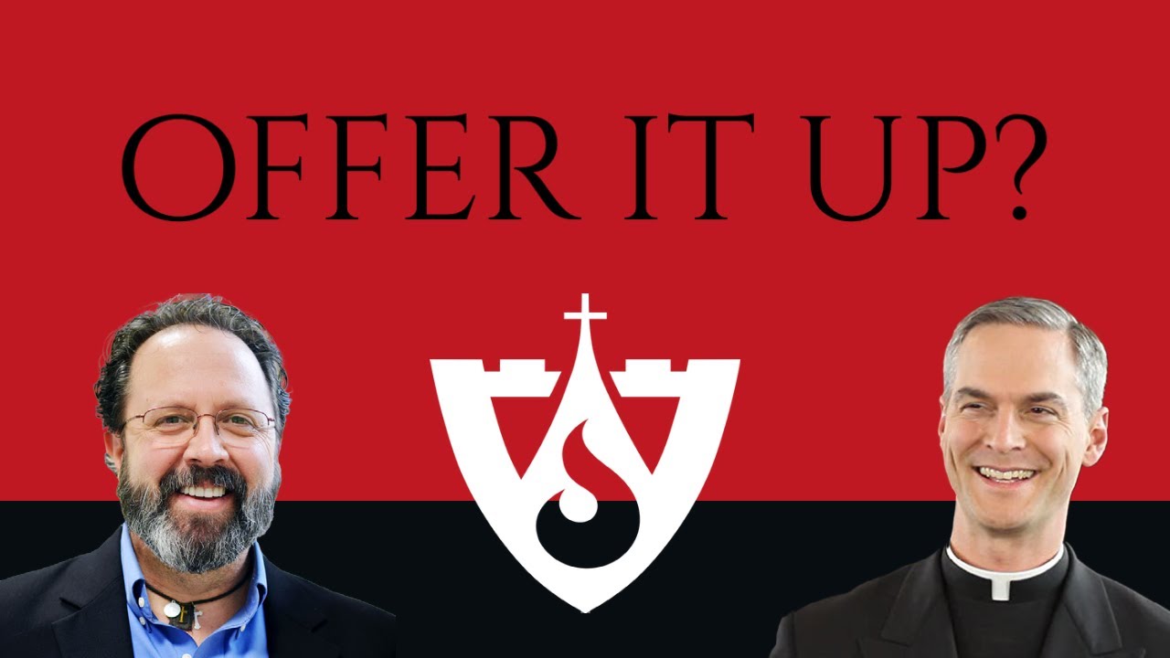 What does it mean to "offer up" my suffering?