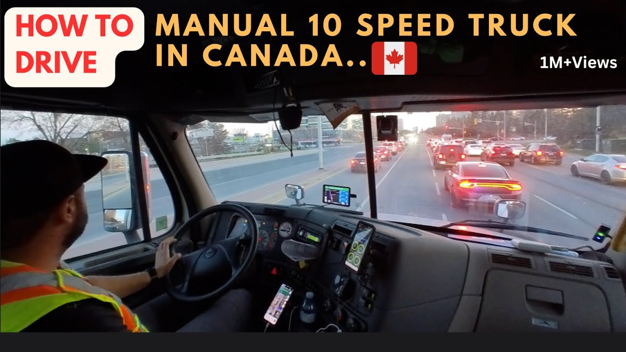 How to Drive  10 Speed Manual Truck In Canada || Practical on Road