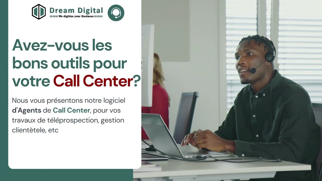 Dream Digital: Call Center Dialer, le logiciel qu'il faut pour la gestion de votre Centre d'Appels