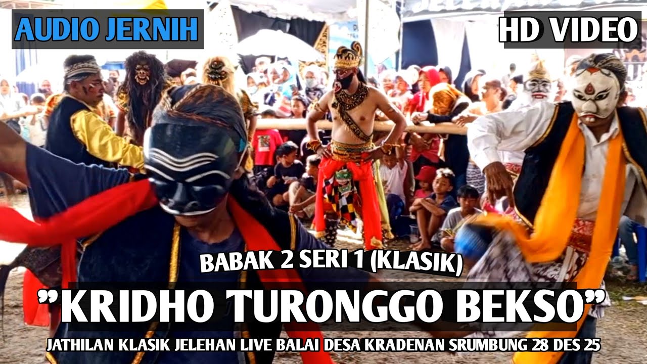 Jathilan Klasik Jelehan Babak 2 Seri 1 KRIDHO TURONGGO BEKSO Live Balai Desa Kradenan Srumbung Mglng