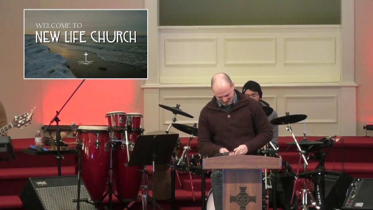 New Life Church Sunday Morning Worship Service