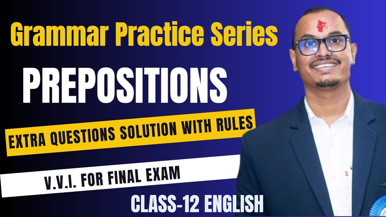 Prepositions 🔥 Grammar Practice Series | Important Questions | Class 12 English