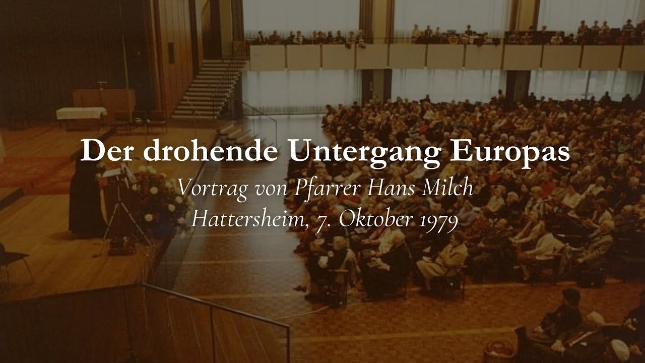 Der drohende Untergang Europas | Vortrag von Pfarrer Hans Milch, Hattersheim, 7. Oktober 1979