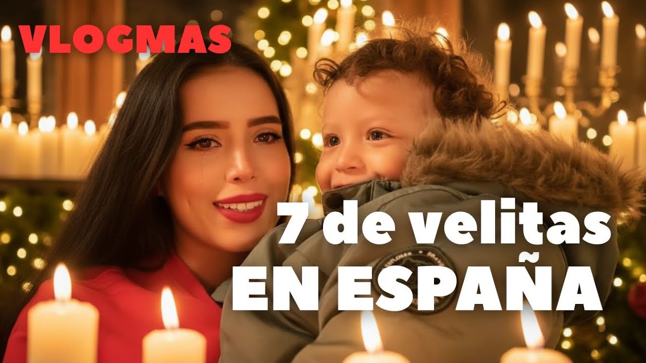 Mi primer d&iacute;a de velitas en Espa&ntilde;a 🇪🇸 Vlogmas d&iacute;a 7 
