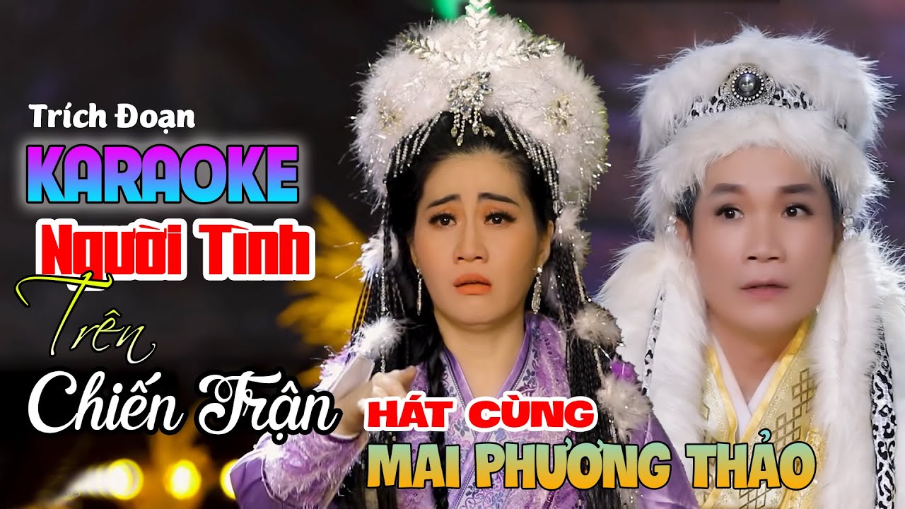 Trích Đoạn Người Tình Trên Chiến Trận Karaoke Thiếu Kép | Hát Với Mai Phương Thảo