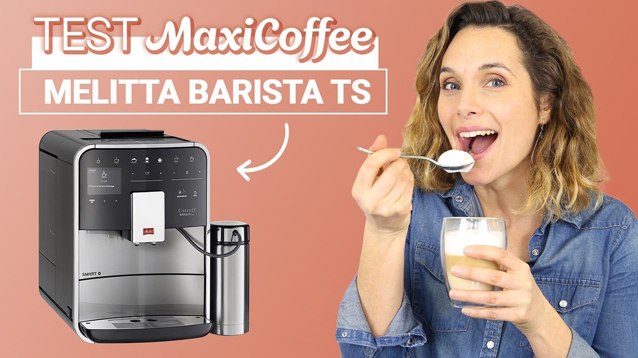 MELITTA BARISTA TS SMART F860-100 | Machine à café grain | Le Test MaxiCoffeee