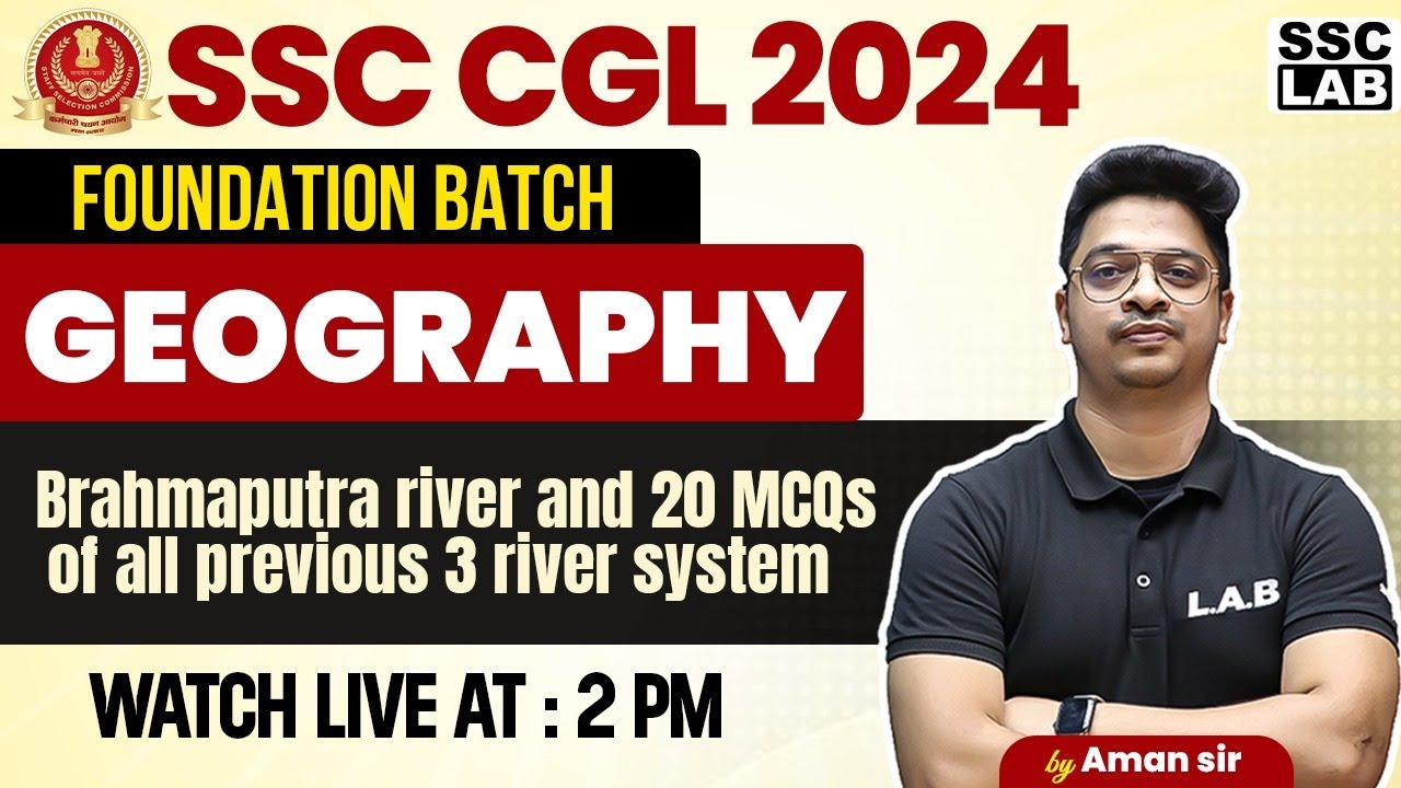 SSC CGL 2024 | GEOGRAPHY | BRAHMAPUTRA RIVER AND 20 PREVIOUS YEAR QUESTIONS RIVER SYSTEM BY AMAN SIR