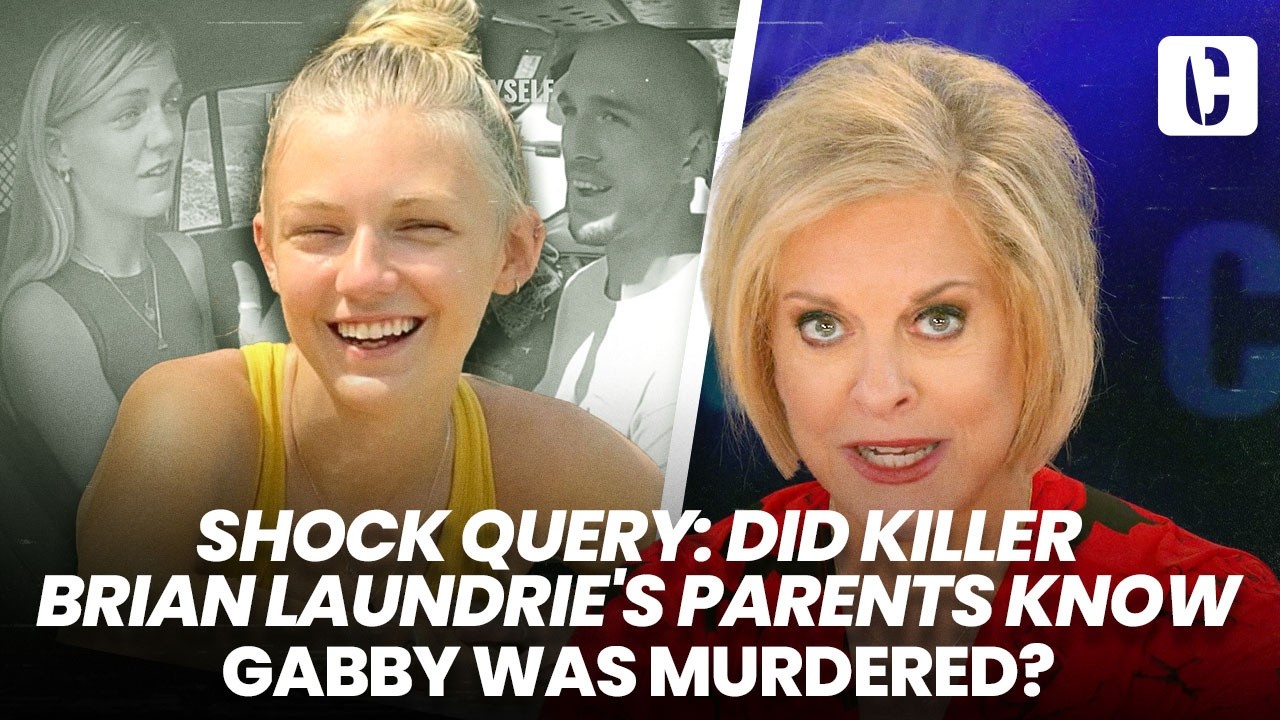 SHOCK QUERY: DID KILLER BRIAN LAUNDRIE'S PARENTS KNOW GABBY WAS MURDERED?