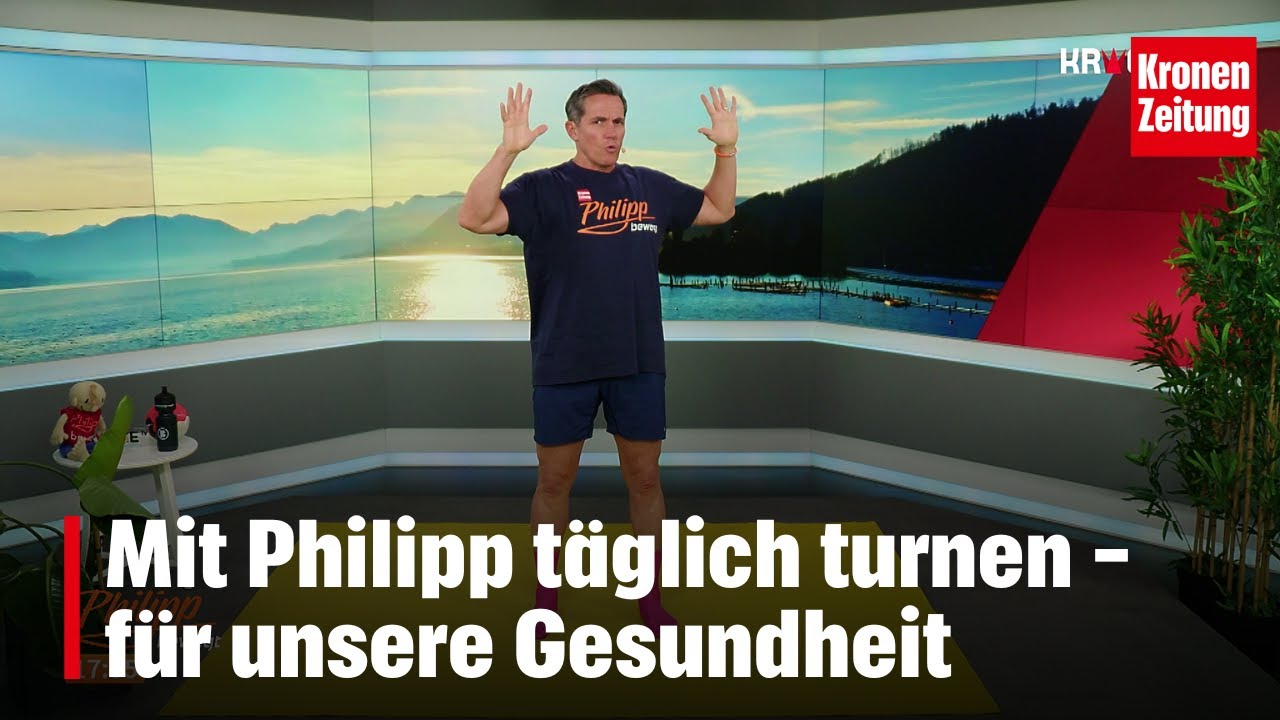 Philipp bewegt am Dienstag, 10.6.: 20 Minuten für unsere Gesundheit