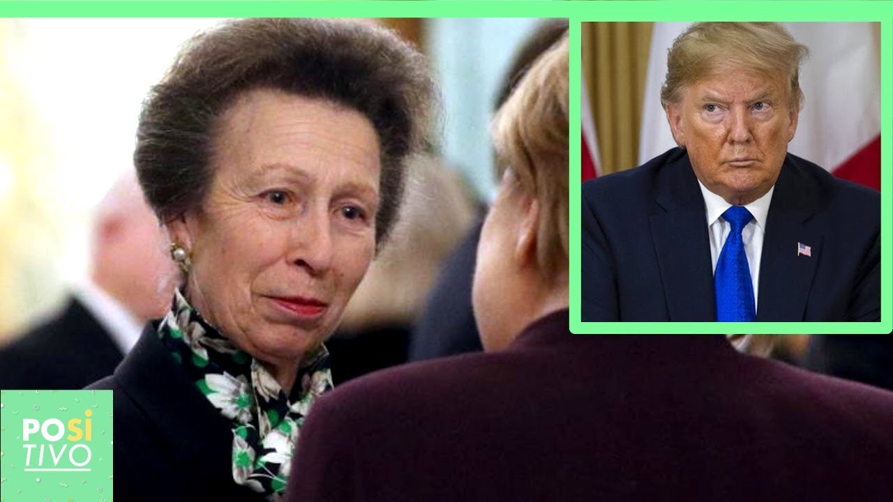 A afronta da princesa Ana a Donald Trump | Positivo