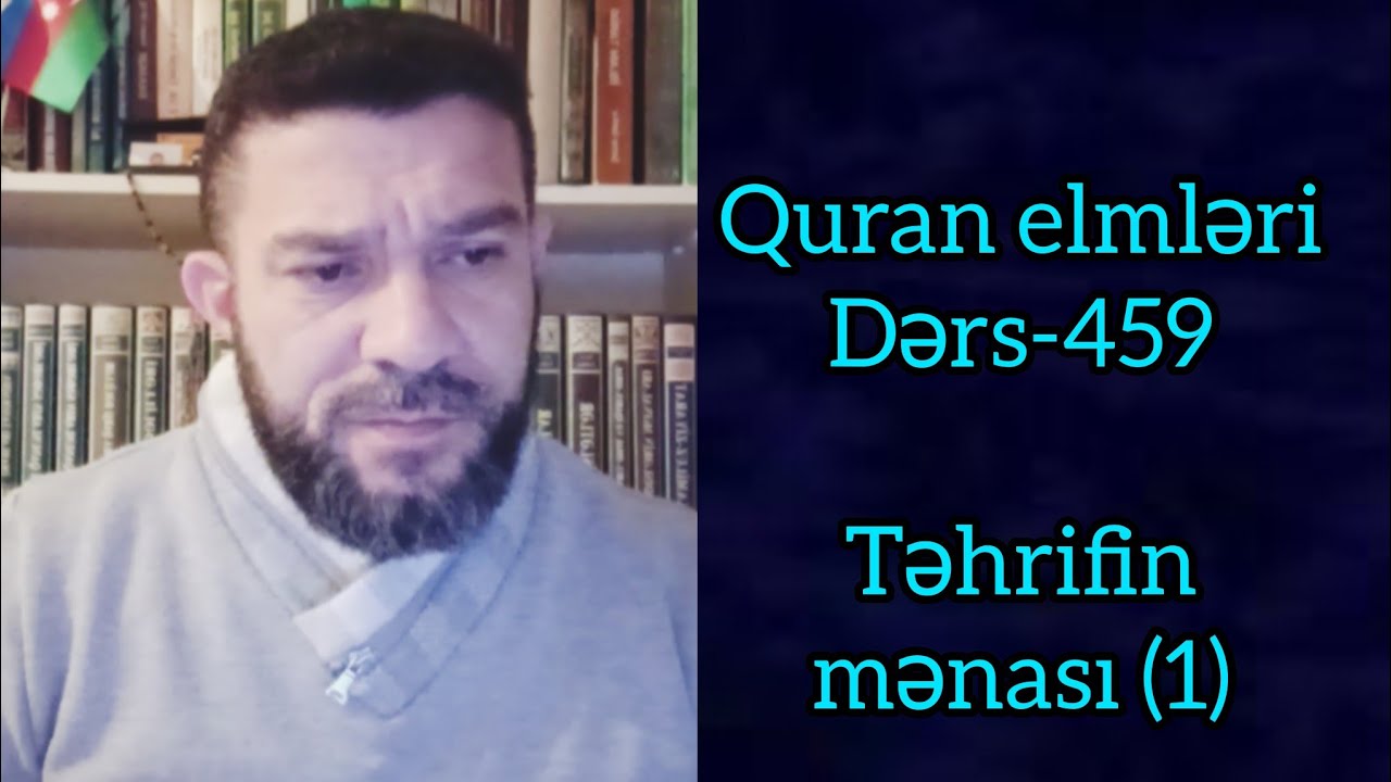 Quran elmleri-459. Tehrifin menasi (1)