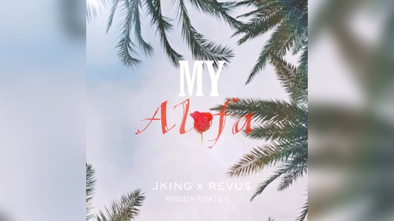 Revus - My Alofa (Audio) ft. JKING