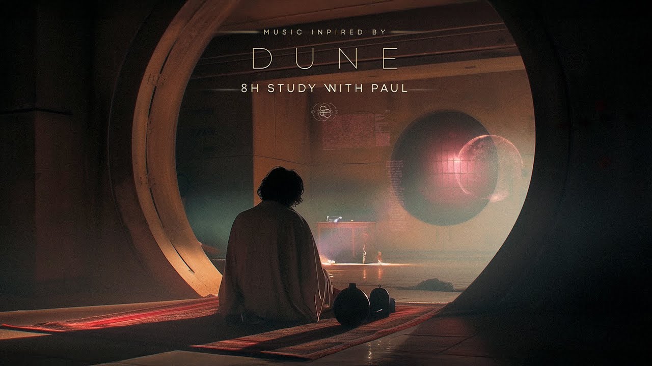 8H Study with Paul - Deep Focus DUNE Ambient Music to Read, Concentrate & Work [NO ADS]