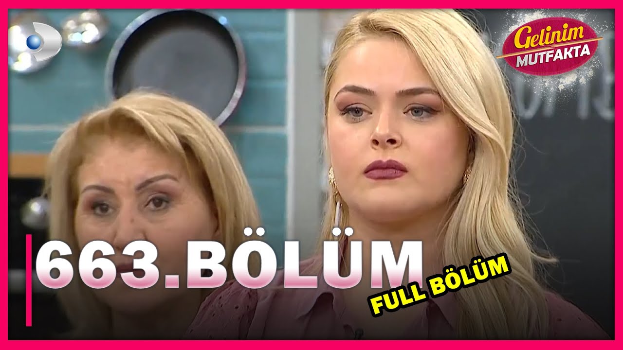 Gelinim Mutfakta - 663.Bölüm - Full Bölüm - 17.03.2021