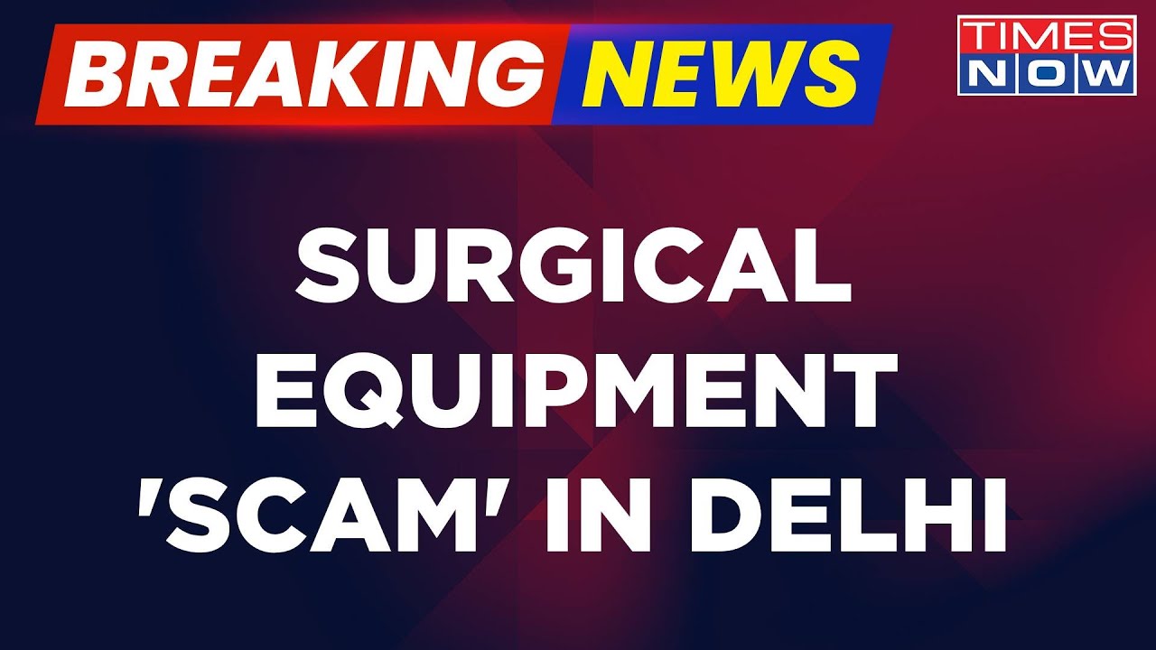Breaking News | Mega Times Now Exclusive: Surgical Equipment 'Scam' Busted In Delhi Hospitals