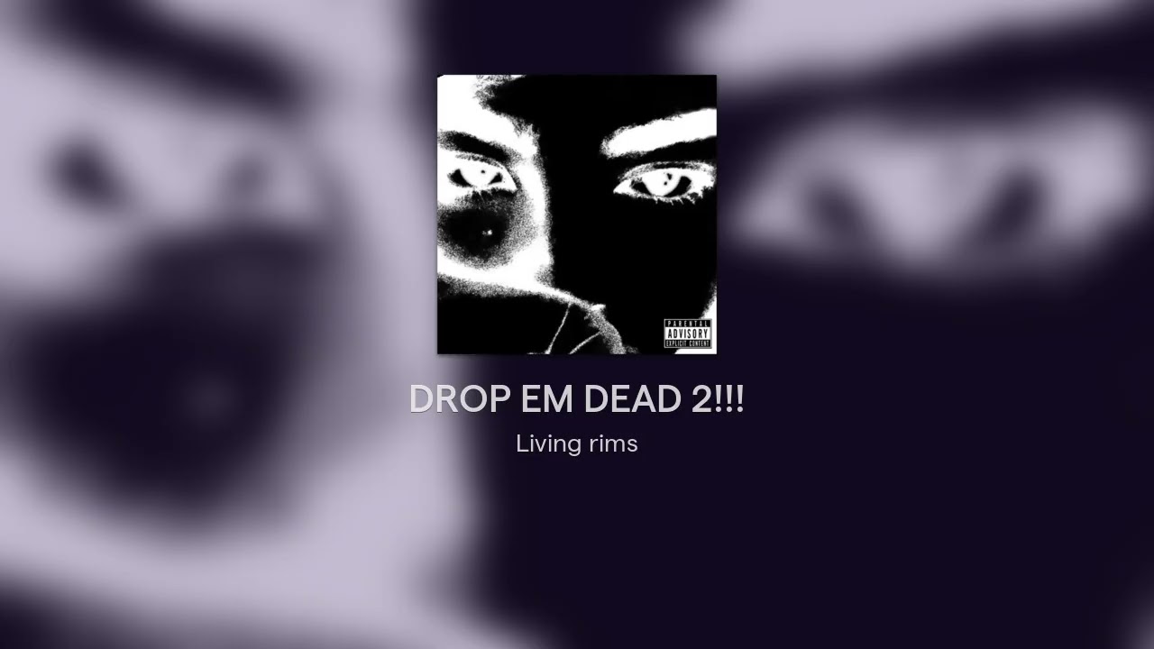 DROP EM DEAD 2!!!