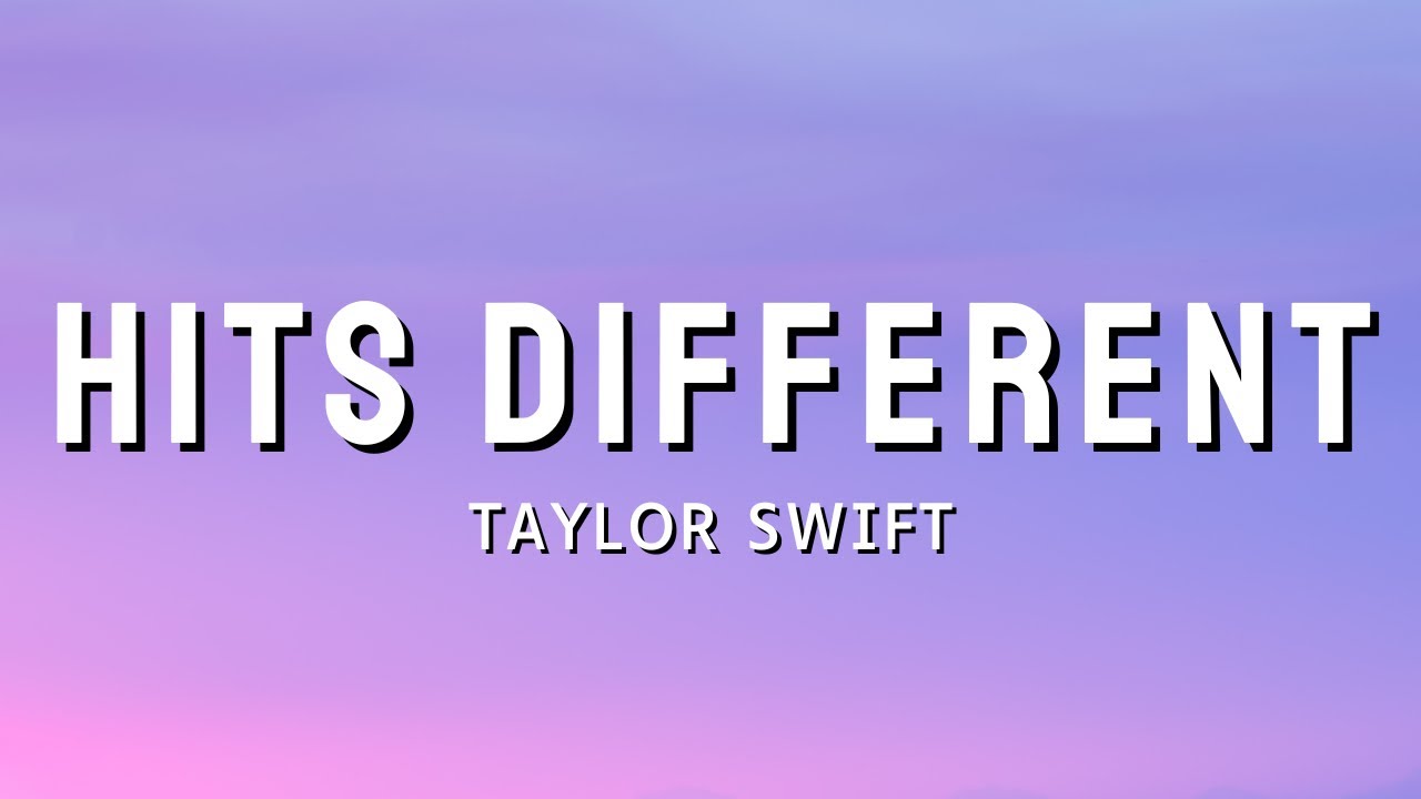 Taylor Swift - Hits different (Lyrics)