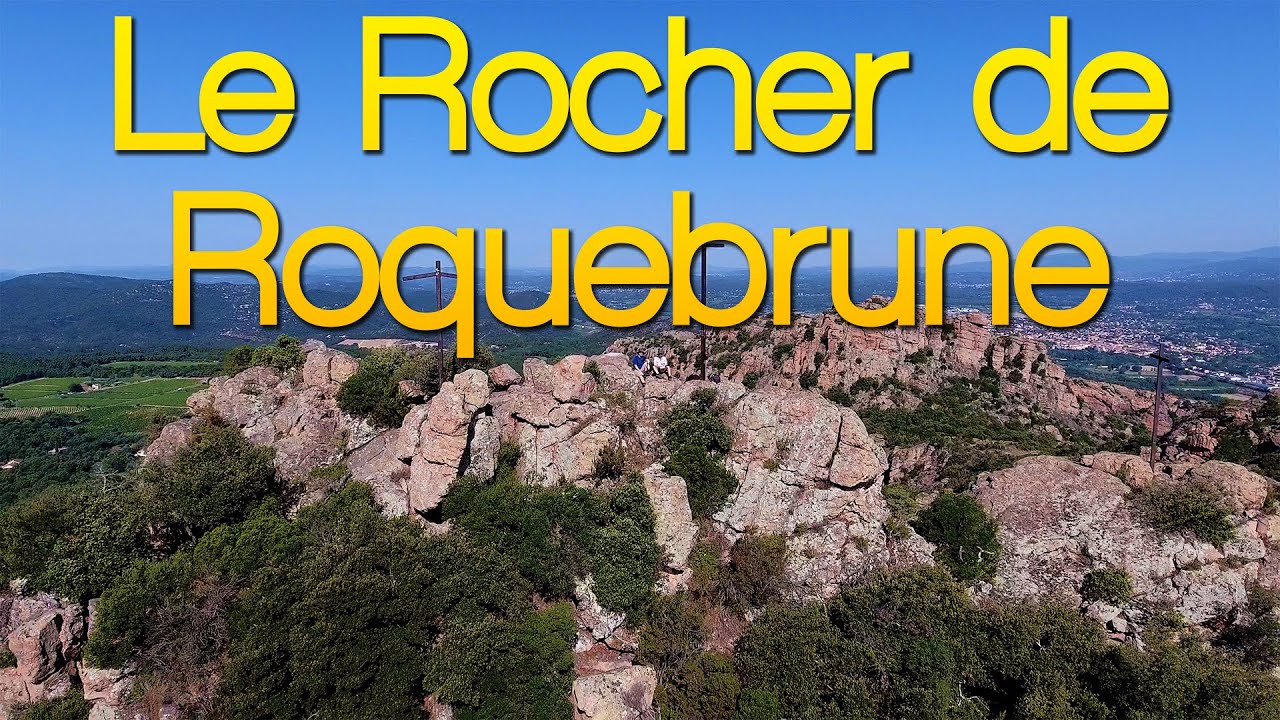 RANDONNÉE - Le Rocher de Roquebrune - Les 3 Croix