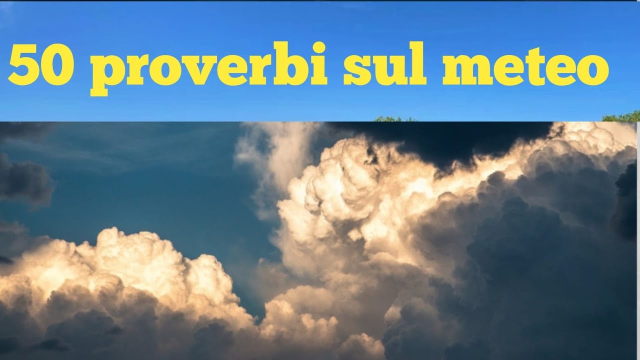 50 Proverbi sul meteo