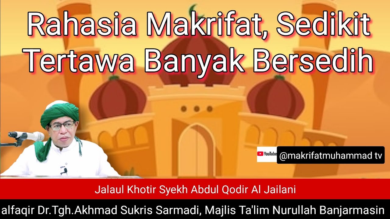 3272 RAHASIA MAKRIFAT, SEDIKIT TERTAWA, BANYAK BERSEDIH/JALAUL KHOTIR/Dr.Tgh.Akhmad Sukris.Sarmadi