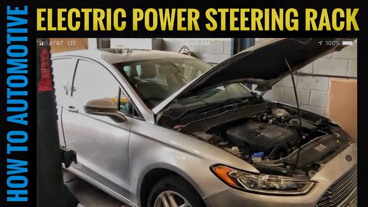 How To Replace The Electric Power Steering Rack On A Ford Fusion