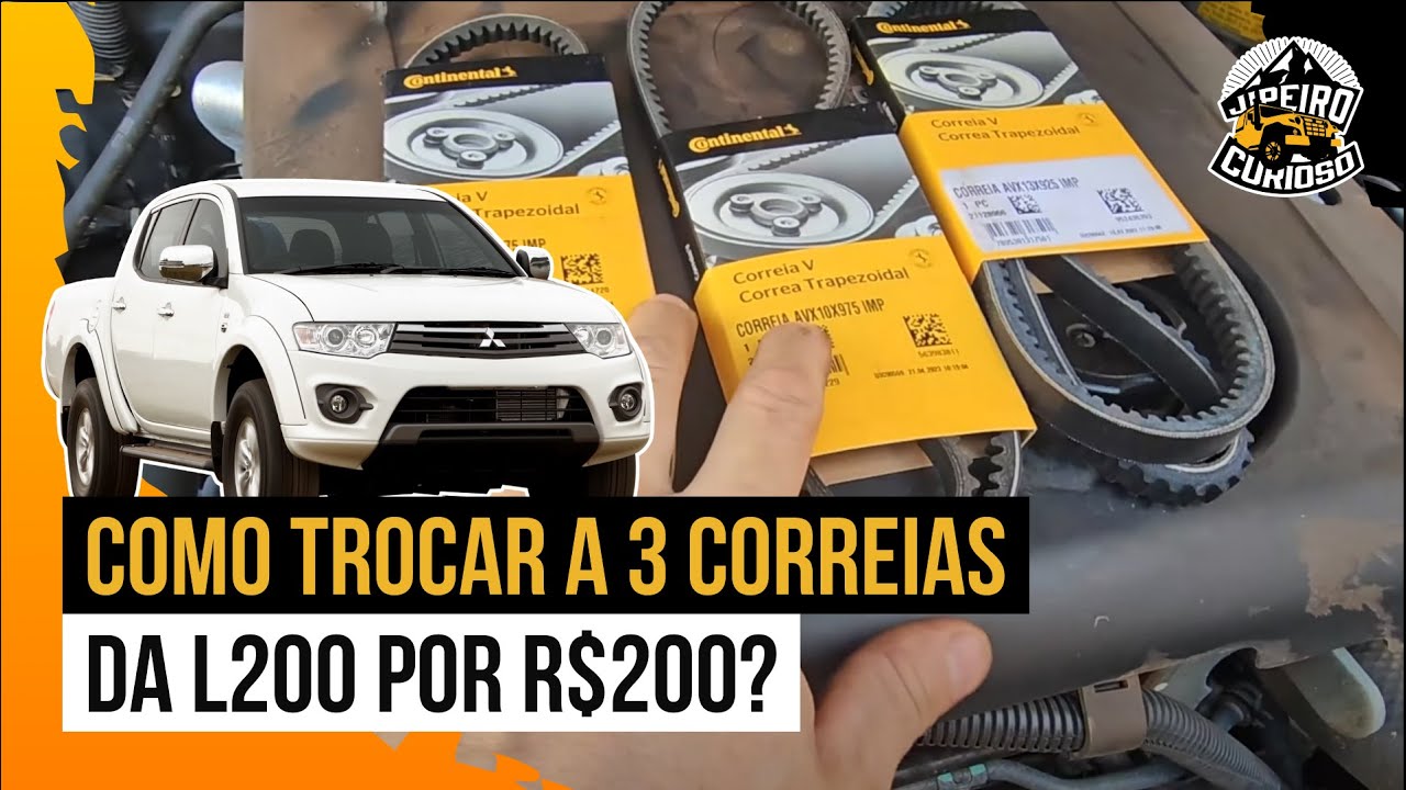 Como trocar as correias da #Mitsubishi #L200 por menos de R$ 200?