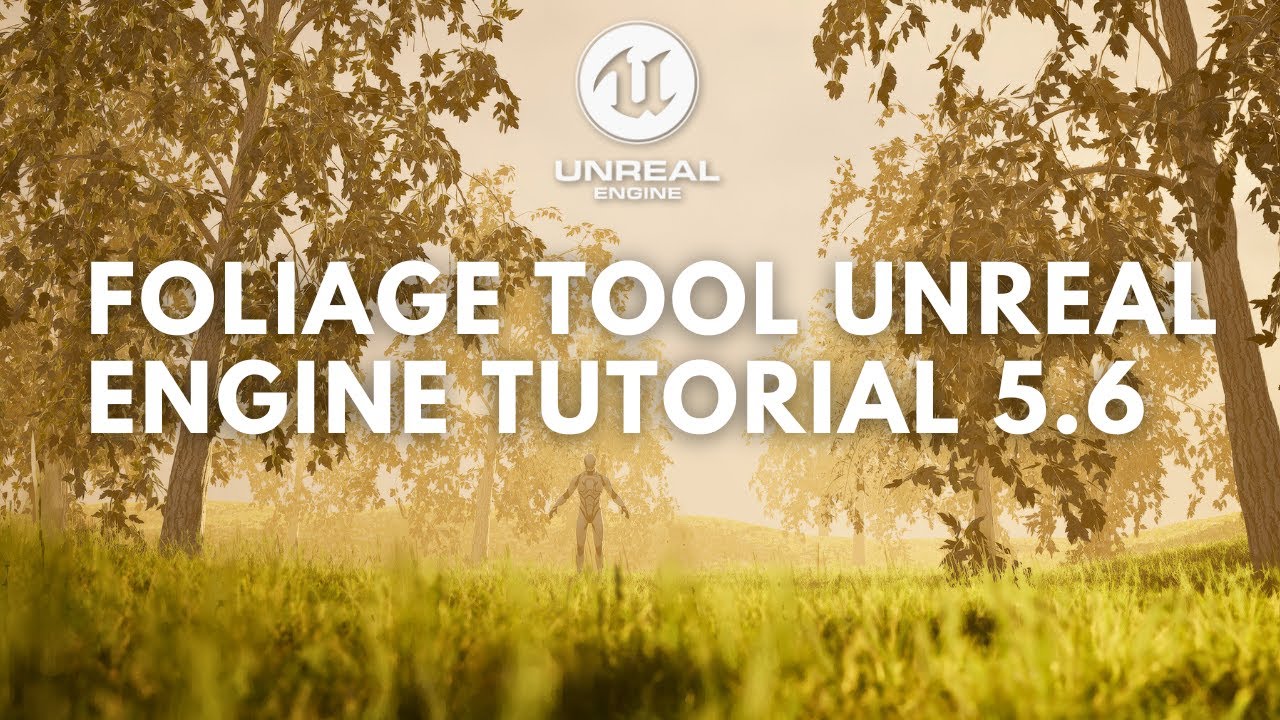 Листва в Unreal Engine 5.6 | Урок для начинающих