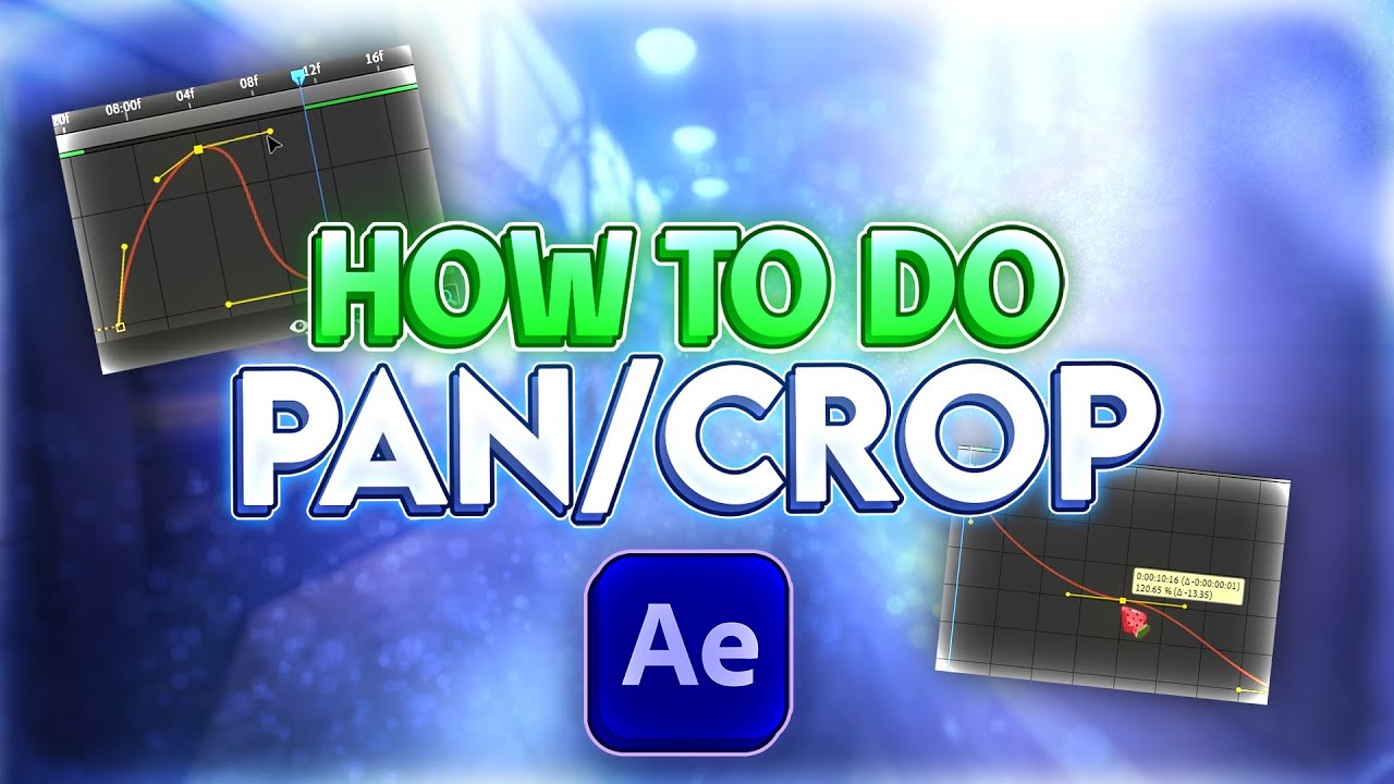 How To Pan/Crop (Scales, Rotation, Position) in After Effects [Tutorial]