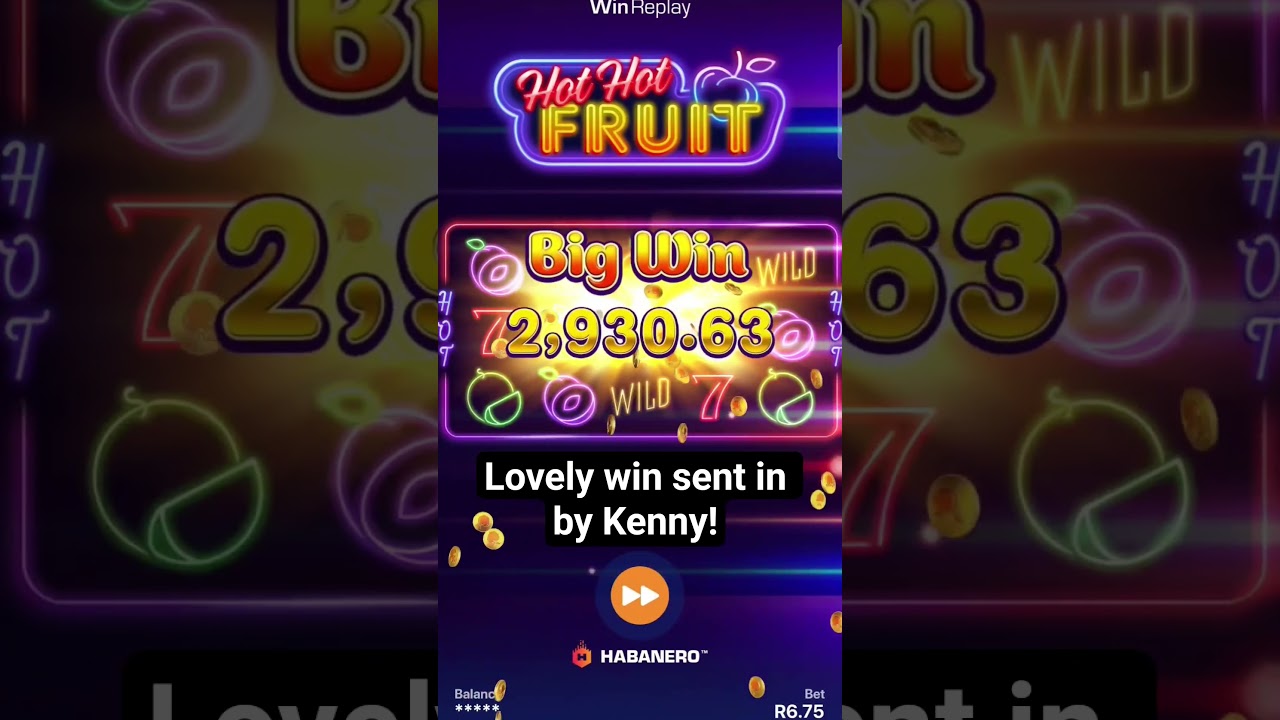 Lovely Hot Hot Fruit Win