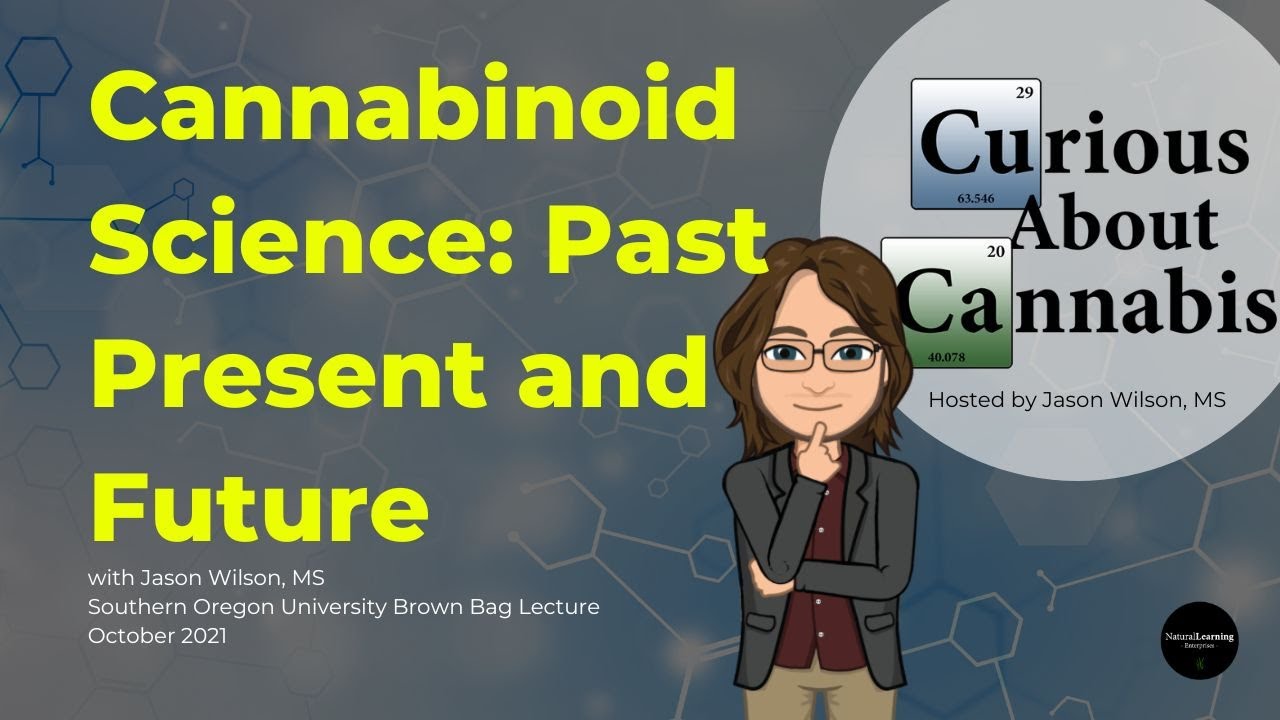 Cannabinoid Science: Past Present and Future with Jason Wilson, MS | Cannabis Science History