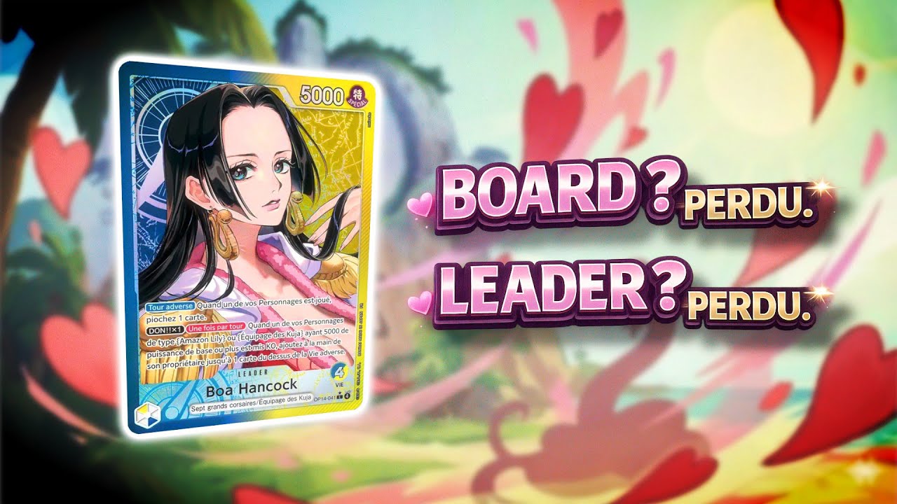 Boa Hancock OP14 : Board ou Leader ? Tu PERDS dans les deux cas.