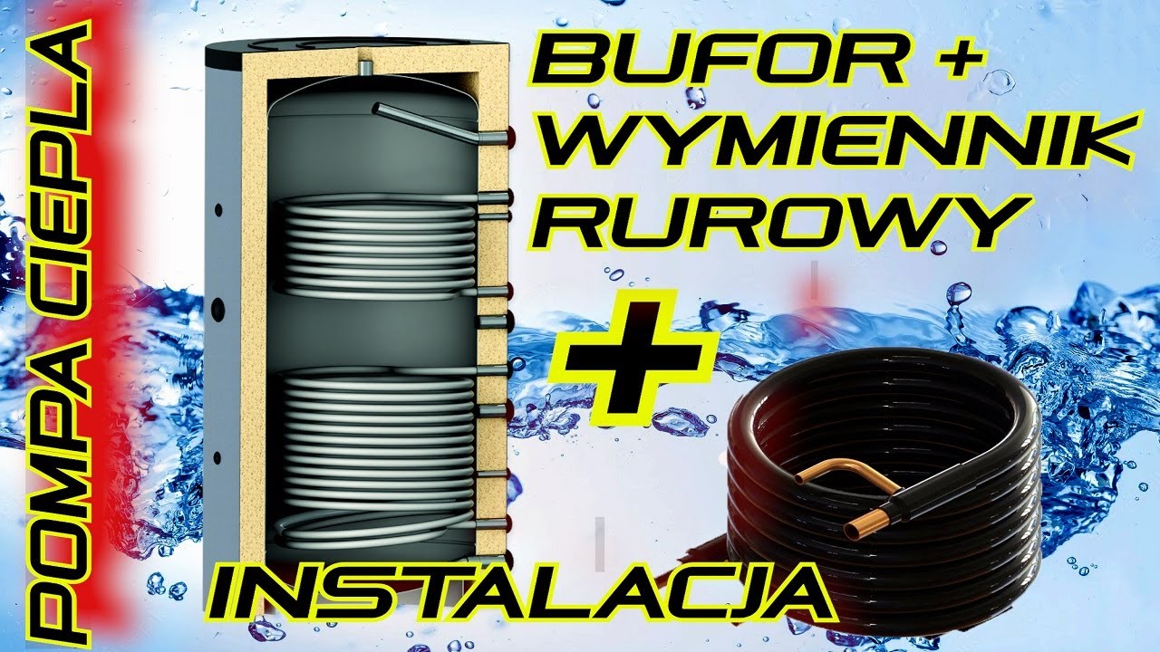 Pompa ciepła jak zrobić instalacja wodna, bufor plus wymiennik rurowy instalacja wodna