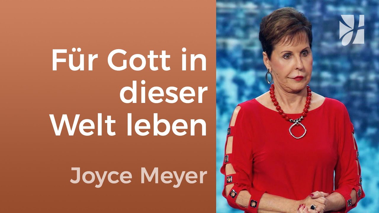Botschafter sein: Können andere in dir Jesus erkennen? – Joyce Meyer – Persönlichkeit stärken