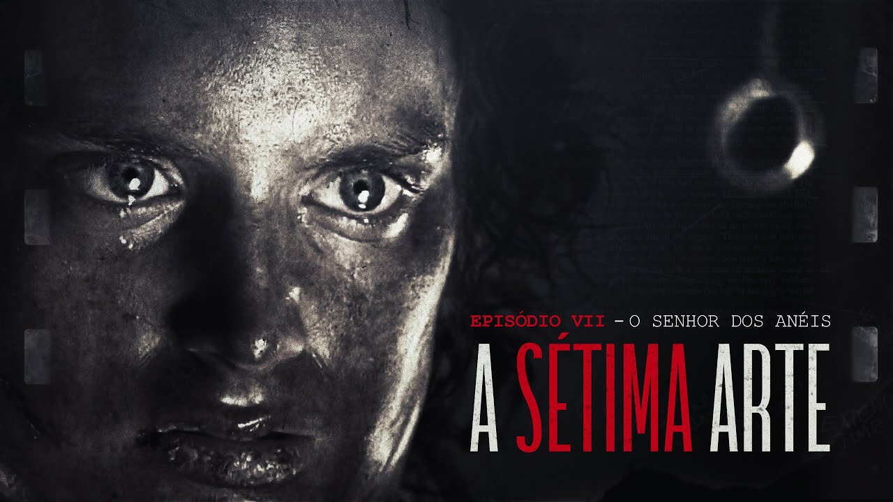 A S&Eacute;TIMA ARTE | EPIS&Oacute;DIO 7 | O SENHOR DOS AN&Eacute;IS