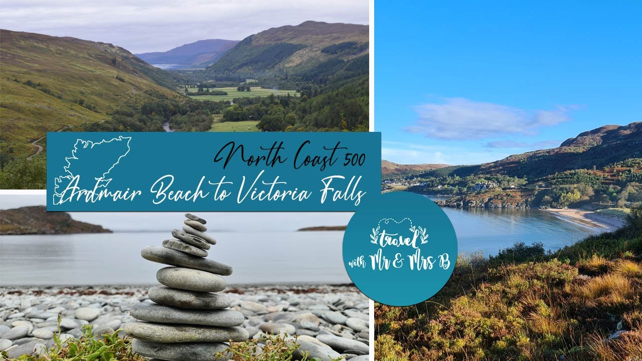 North Coast 500 | Ardmair Beach to Victoria Falls
