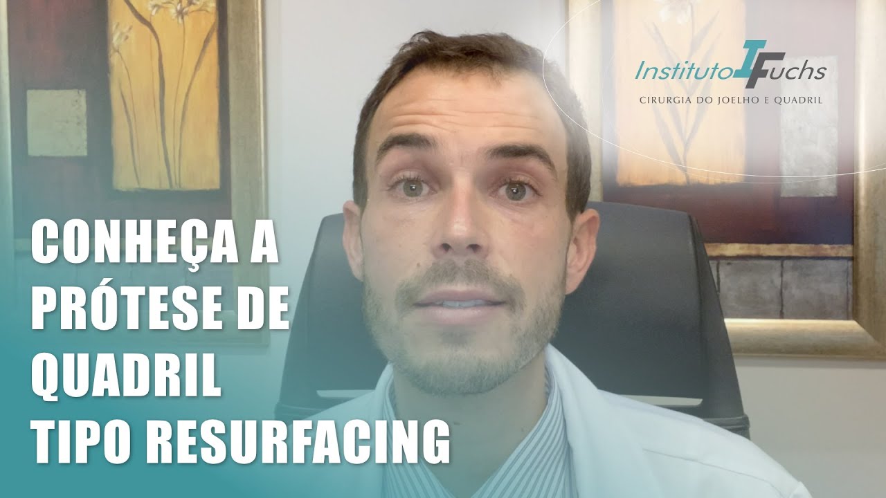 Conheça a Prótese de Quadril do tipo RESURFACING - Instituto Fuchs