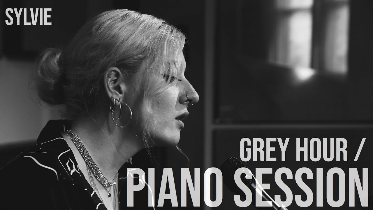 Sylvie - Grey Hour / Piano Session