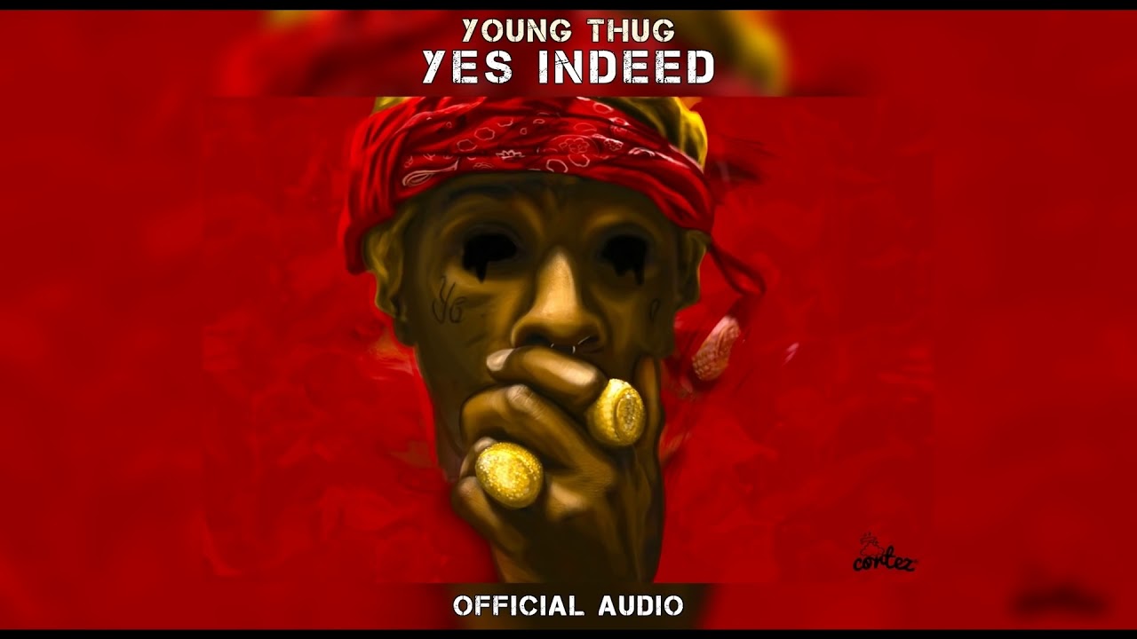 Young Thug   Yes Indeed Official Audio