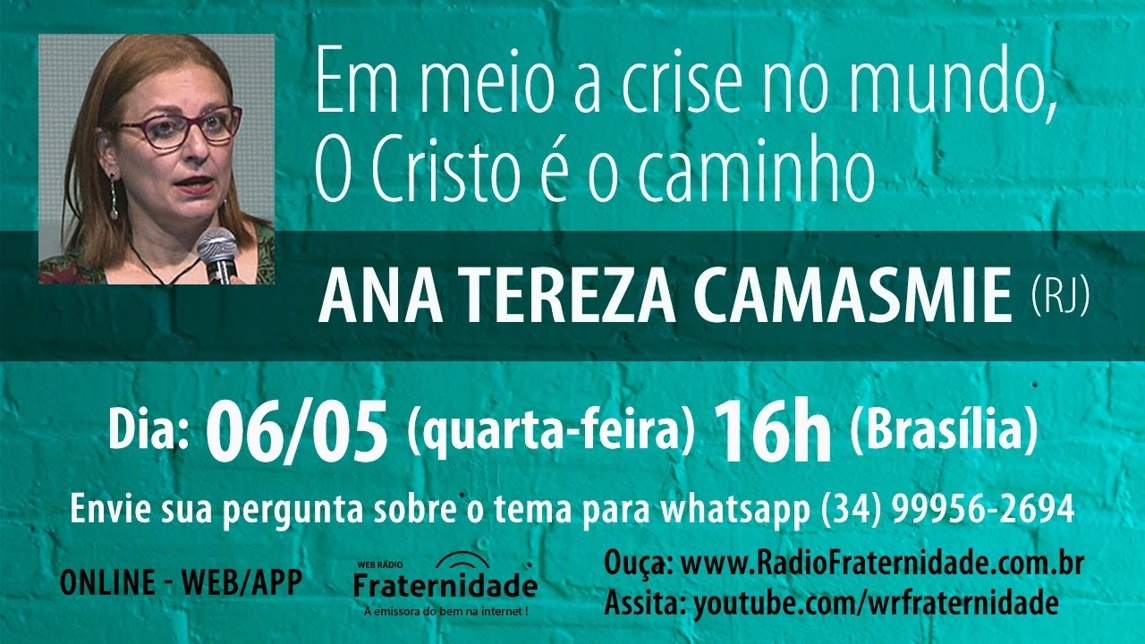 ANA TEREZA CAMASMIE (RJ) - Em meio a crise no mundo, O Cristo é o caminho - 05/05/20 - 16H