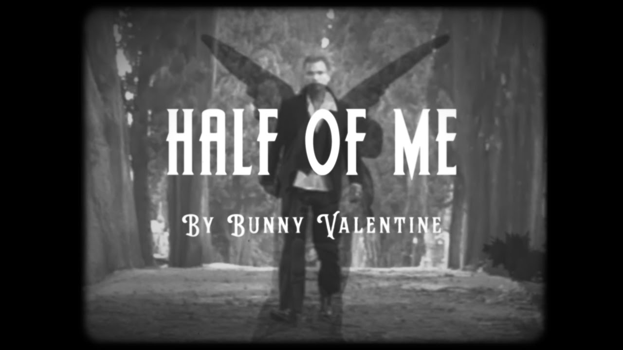BUNNY VALENTINE - Half of me (Official Music Video) directed by Stefano Moretti