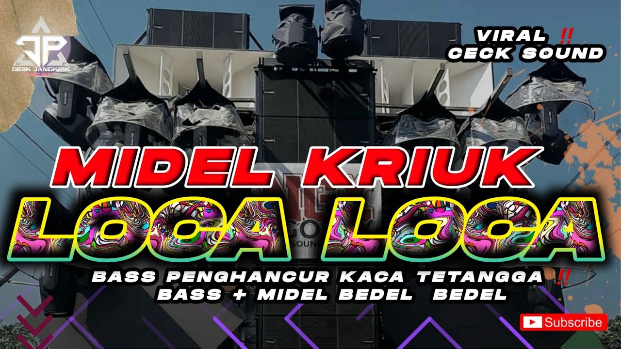 DJ LOCA LOCA MIDEL KRIUK SUPER  BASS HOREG PENGHANCUR SPEAKER  + MIDEL CETUS VIRAL TIKTOK