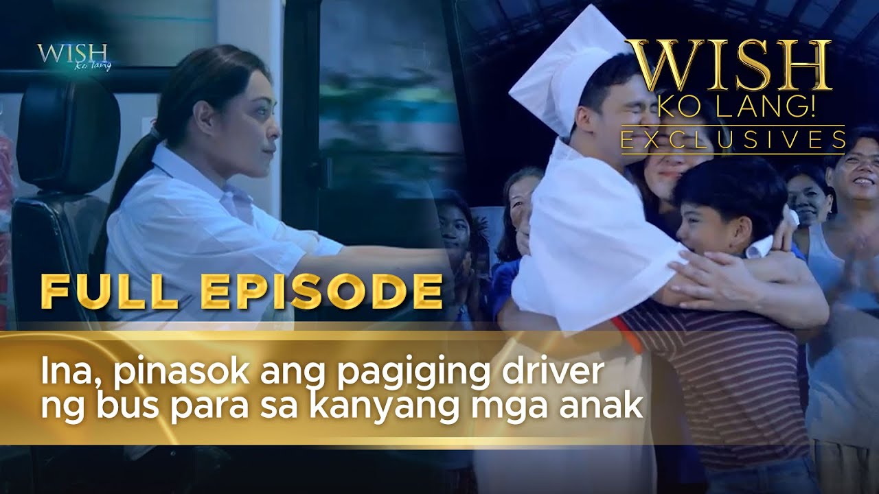 Ina, pinasok ang pagiging driver ng bus para sa kanyang mga anak (Full Episode) | Wish Ko Lang