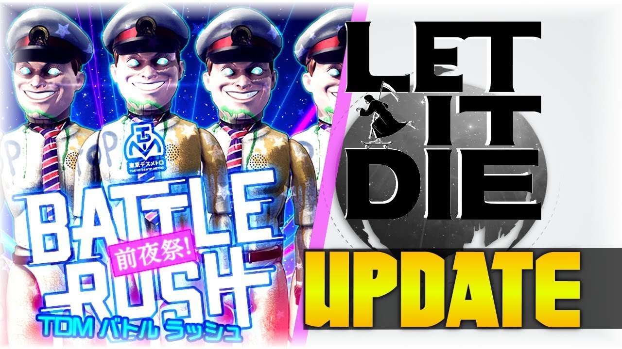 TDM’s Battle Rush UPDATE!!! | Let It Die #58 | [NEWS]