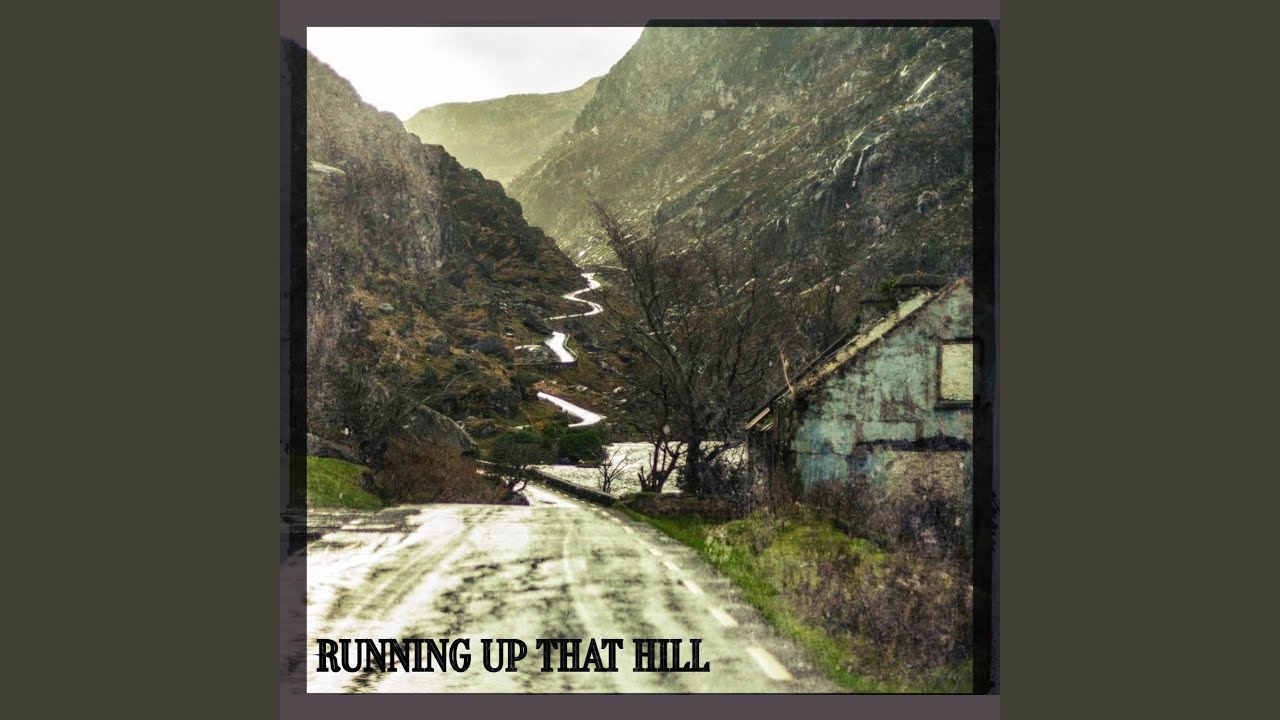 Running Up That Hill